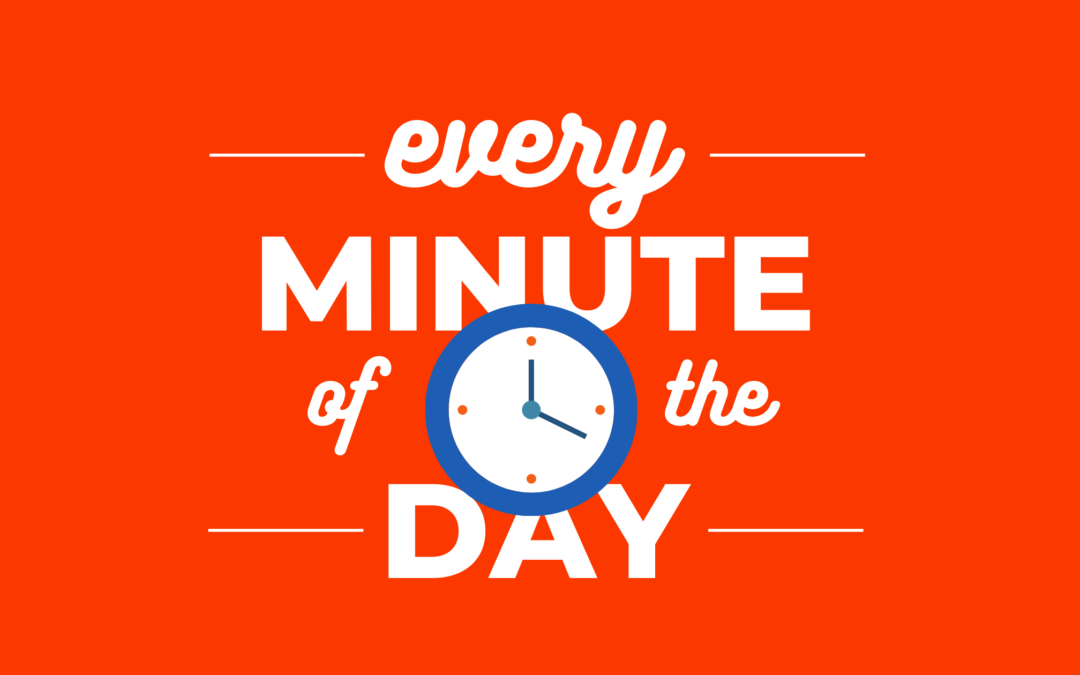 every minute of the day